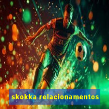 skokka relacionamentos